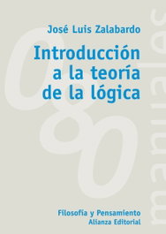 Introducción a teoría de la lógica, José Luis Zalabardo - ALIANZA
