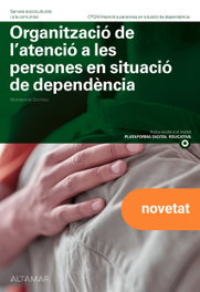 Organització de l'atenció a les persones en situació de dependència, M. Sorribas - ALTAMAR EDITORIAL