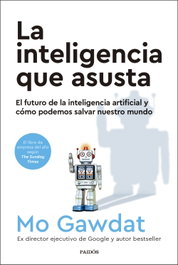 La inteligencia que asusta, Mo Gawdat - PAIDOS