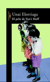 El pelo de van't hoff, Unai Elorriaga - ALFAGUARA