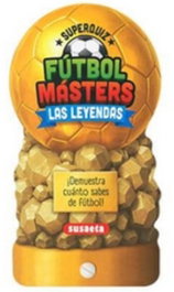 SUSAETA EDICIONES, FUTBOL MASTERS - LAS LEYENDAS