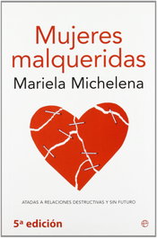 Mujeres malqueridas, Mariela Michelena - LA ESFERA DE LOS LIBROS