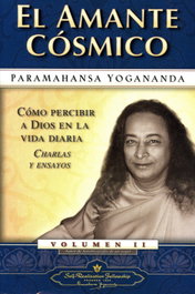 El amante cósmico, Paramahansa Yogananda - SELF-REALIZATION FELLOWSHIP