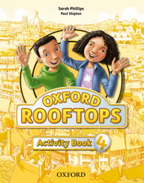OXFORD UNIVERSITY PRESS, Rooftops 4 Activity Book, Sarah Phillips