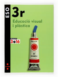 CRUILLA, (CAT).(07).ED.VISUAL I PLASTICA 3R ESO/PROJECTE 3.16 - Rodríguez Gutiérrez, Isabel; Soler Martínez, Inmaculada; Basurco de Lara, Elisa