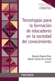Tecnologías para la formación de educadores en la sociedad del conocimiento, Manuela Raposo-Rivas - PIRAMIDE