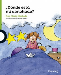 LOQUELEO, ¿Dónde está mi almohada? - Ana María Machado