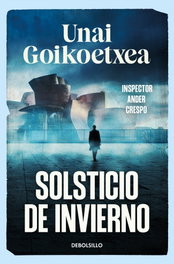 Solsticio de invierno (Saga Inspector Ander Crespo 1), Unai Goikoetxea - DEBOLSILLO