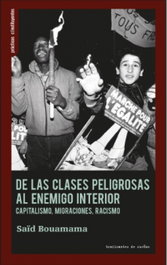 TRAFICANTES DE SUEÑOS, De las clases peligrosas al enemigo interior, Saïd Bouamama - TRAFICANTES DE SUEÑOS