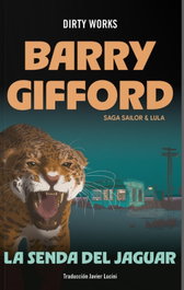 DIRTY WORKS, 8. La senda del jaguar, Barry Gifford - DIRTY WORKS