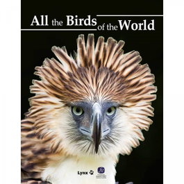 All the Birds of the World, Josep del Hoyo - LYNX