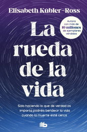 La rueda de la vida, Elisabeth Kübler-Ross - ZETA BOLSILLO