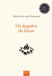 Os ángulos da brasa, Manuel Álvarez Torneiro - FAKTORIA K DE LIBROS
