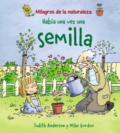 ANAYA Había una vez una semilla, Judith Anderson - Milagros de la naturaleza