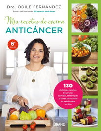 Mis recetas de cocina anticancer, Odile Fernández - URANO EDITORIAL