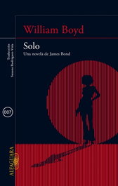 Solo una novela de James Bond, William Boyd - ALFAGUARA