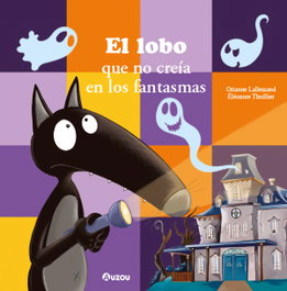 El lobo que no creía en los fantasmas, Orianne Lallemand - AUZOU EDITIONS
