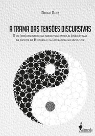 A trama das tensões discursivas, Diogo Roiz - ALAMEDA