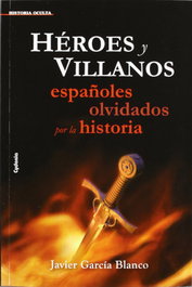 Héroes y villanos, Javier García Blanco - CYDONIA EDICIONES, S.L.