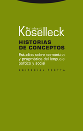 Historias de conceptos, Reinhart Koselleck - TROTTA EDITORIAL