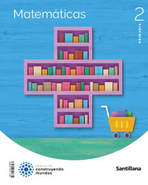 SANTILLANA, MATEMÁTICAS 2ºPRIMARIA. CONSTRUYENDO MUNDOS 2023 - SANTILLANA