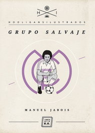 Grupo salvaje, Manuel Jabois Sueiro - LIBROS DEL K.O