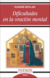 Dificultades en la oración mental, Eugene Boylan - RIALP
