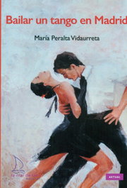 Bailar un tango en madrid, María Peralta Vidaureta - LA MAR DE FACIL