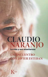 La vida y sus enseñanzas, Claudio Naranjo - KAIROS