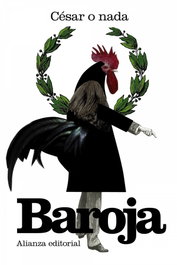 César o nada, Pío Baroja - ALIANZA