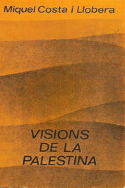 MOLL EDITORIAL, VISIONS DE LA PALESTINA, Miquel Costa Llobera