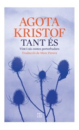Tant és, Agota Kristof - AMSTERDAM