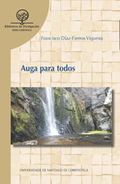 Auga para todos, Francisco Díaz-Fierros Viqueira - USC.UNIV.SANTIAGO COMPOSTELA