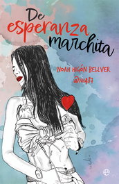 De esperanza marchita, Noah Higón Bellver - LA ESFERA DE LOS LIBROS