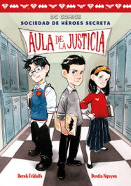 Sociedad de héroes secreta: Aula de la justicia, Derek Fridolfs - HIDRA