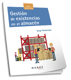 MARGE BOOKS - GESTIÓN DE EXISTENCIAS EN EL ALMACÉN: GUÍA PRÁCTICA