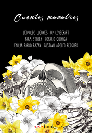 Cuentos macabros, Leopoldo Lugones y otros - UVE BOOKS