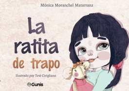 La ratita de trapo, Monica Moranchel Matarranz - GUNIS MEDIA