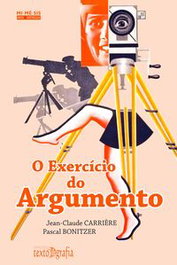 O Exercício Do Argumento, Jean-Claude Carrière, P. Bonitzer - TEXTO & GRAFIA