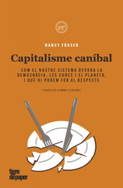 Capitalisme canibal, Nancy Fraser - TIGRE DE PAPER