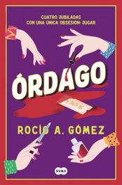 Órdago, Rocío A. Gómez Sustacha - SUMA DE LETRAS