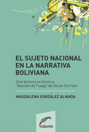 EL SUJETO NACIONAL EN LA NARRATIVA BOLIVIANA, EDUVIM (IBD)