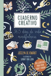 Cuaderno Creativo: 365 días de vida mindfulness, Jocelyn de Kwant - Libros Cúpula
