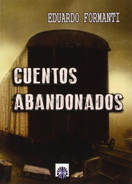 Cuentos Abandonados, Eduardo Formanti - EDITORIAL DALYA