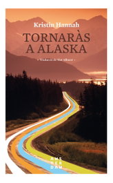 TORNARÀS A ALASKA, Krostin Hannah - AMSTERDAM