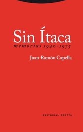 TROTTA EDITORIAL Sin Ítaca, Juan-Ramón Capella - TROTTA EDITORIAL