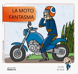 BROMERA EDICIONS La moto fantasma.majuscula i manuscrita