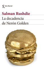 La decadencia de Nerón Golden, Salman Rushdie - SEIX BARRAL EDICIONES