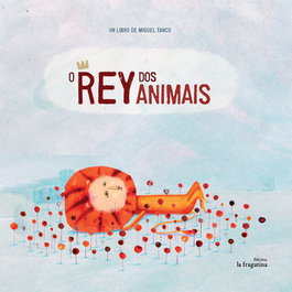 FRAGATINA, O rei dos animais, Miguel Tanco - FRAGATINA