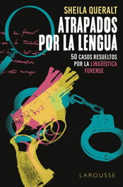 Atrapados por la lengua, Sheila Queralt Estévez - LAROUSSE